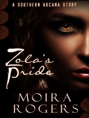cover image of Zola's Pride (Southern Arcana, #2.5)